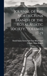 Front cover_Journal of the North China Branch of the Royal Asiatic Society, Volumes 17-19
