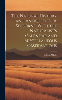 Front cover_The Natural History and Antiquities of Selborne. With the Naturalist's Calendar and Miscellaneous Observations