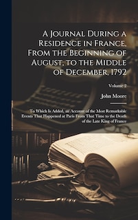 Couverture_A Journal During a Residence in France, From the Beginning of August, to the Middle of December, 1792