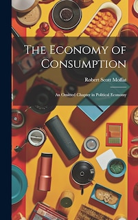 Front cover_The Economy of Consumption