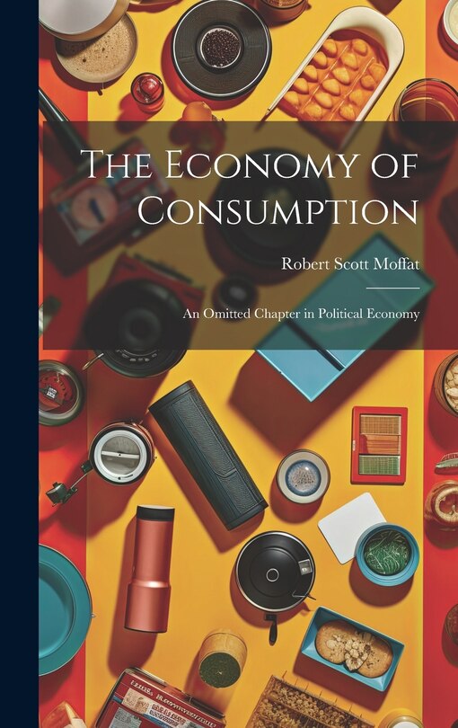 Front cover_The Economy of Consumption