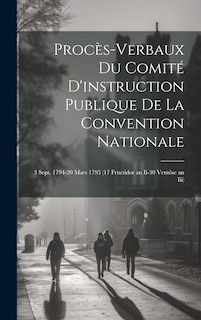 Front cover_Procès-Verbaux Du Comité D'instruction Publique De La Convention Nationale