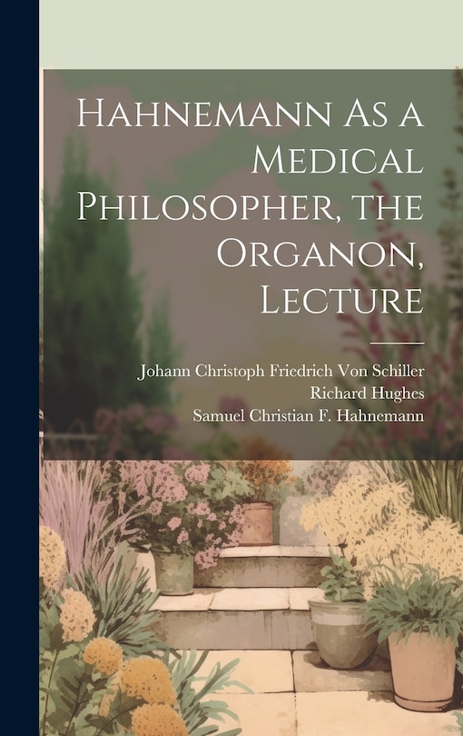 Front cover_Hahnemann As a Medical Philosopher, the Organon, Lecture
