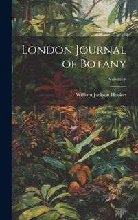 Front cover_London Journal of Botany; Volume 6
