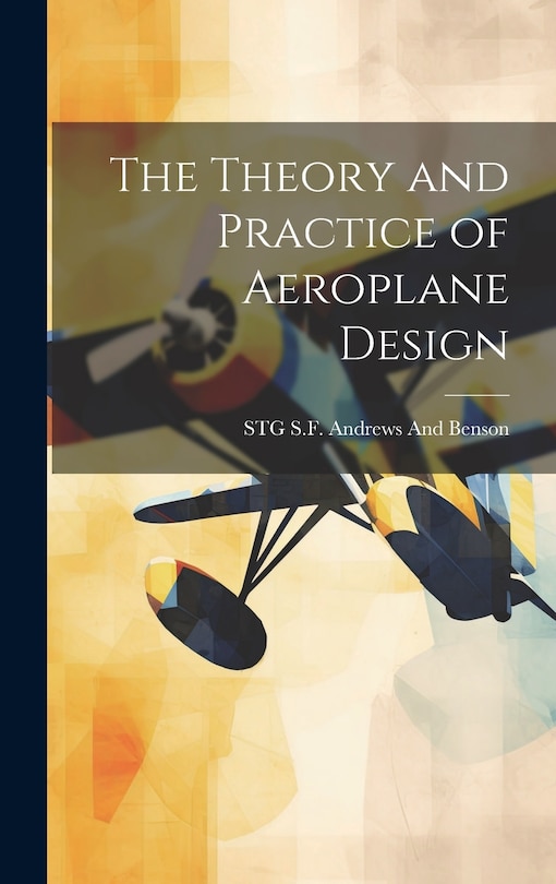 Front cover_The Theory and Practice of Aeroplane Design