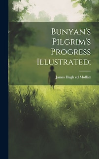 Couverture_Bunyan's Pilgrim's Progress Illustrated;