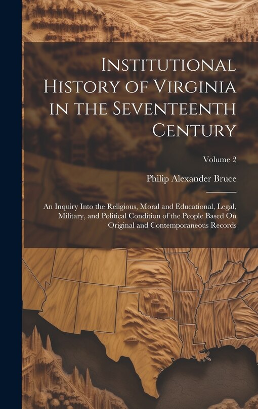 Couverture_Institutional History of Virginia in the Seventeenth Century