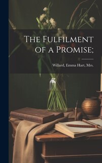 Front cover_The Fulfilment of a Promise;