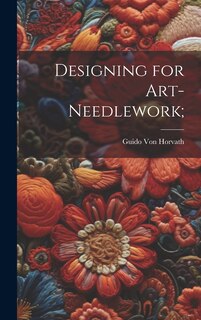Front cover_Designing for Art-needlework;