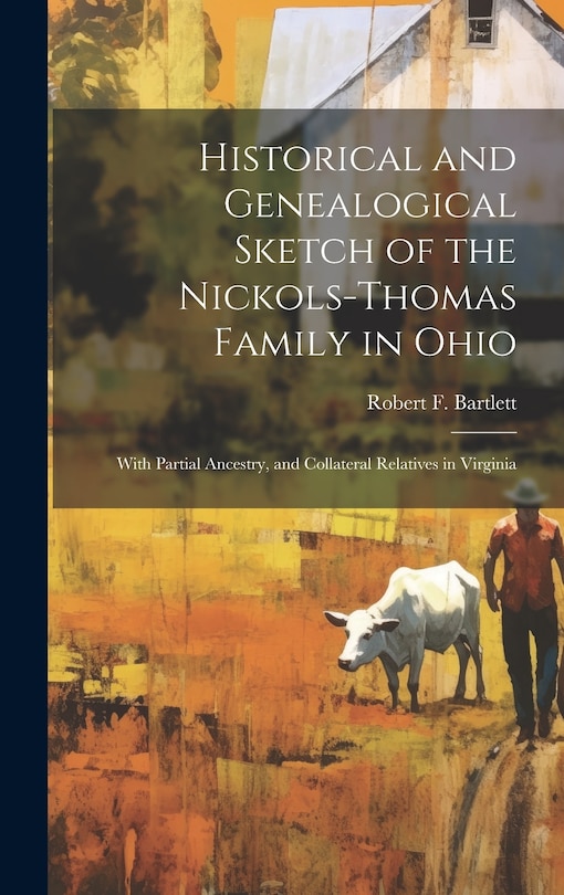 Front cover_Historical and Genealogical Sketch of the Nickols-Thomas Family in Ohio