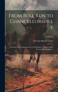 Front cover_From Bull Run to Chancellorsville; the Story of the Sixteenth New York Infantry Together With Personal Reminiscences; Volume 2