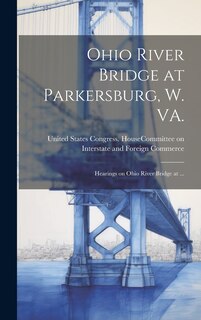Front cover_Ohio River Bridge at Parkersburg, W. VA.