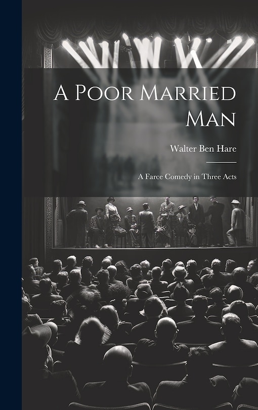 Front cover_A Poor Married man; a Farce Comedy in Three Acts