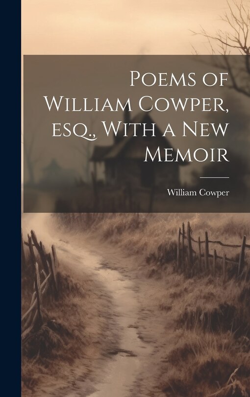 Front cover_Poems of William Cowper, esq., With a new Memoir