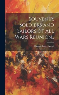 Front cover_Souvenir, Soldiers and Sailors of all Wars Reunion..