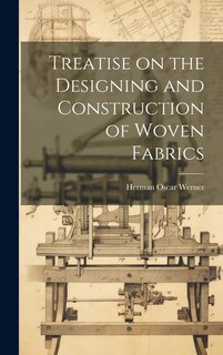 Couverture_Treatise on the Designing and Construction of Woven Fabrics