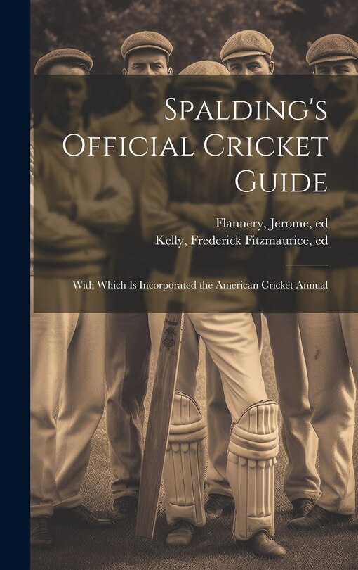 Front cover_Spalding's Official Cricket Guide; With Which is Incorporated the American Cricket Annual