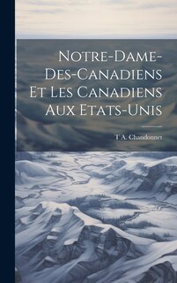 Front cover_Notre-Dame-des-Canadiens et les Canadiens aux Etats-Unis