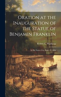 Front cover_Oration at the Inauguration of the Statue of Benjamin Franklin