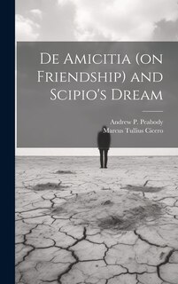 Couverture_De Amicitia (on Friendship) and Scipio's Dream