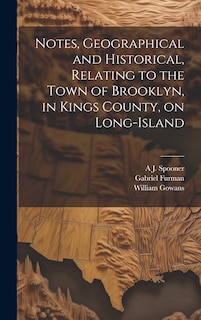 Couverture_Notes, Geographical and Historical, Relating to the Town of Brooklyn, in Kings County, on Long-Island