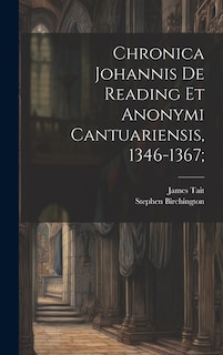 Chronica Johannis de Reading et Anonymi Cantuariensis, 1346-1367;