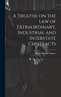 Couverture_A Treatise on the law of Extraordinary, Industrial and Interstate Contracts