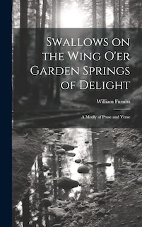 Front cover_Swallows on the Wing o'er Garden Springs of Delight