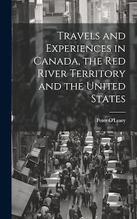 Couverture_Travels and Experiences in Canada, the Red River Territory and the United States