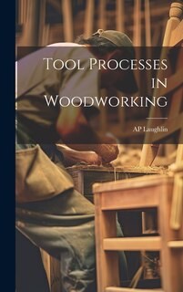 Front cover_Tool Processes in Woodworking