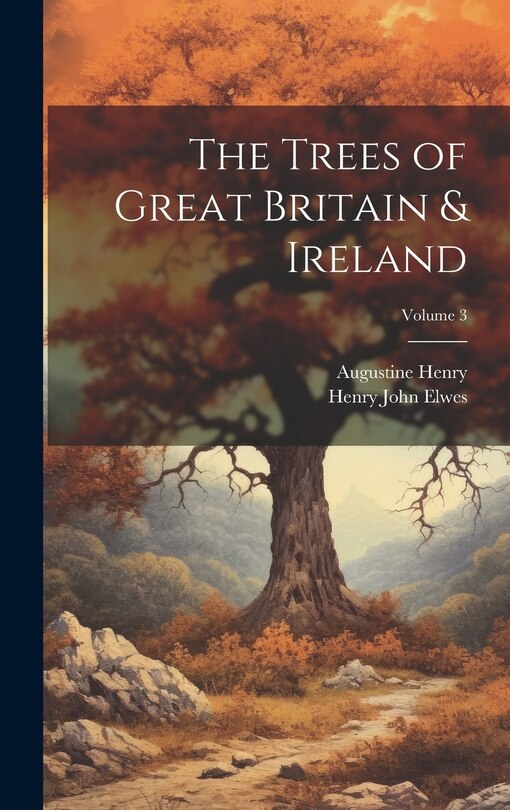 Couverture_The Trees of Great Britain & Ireland; Volume 3
