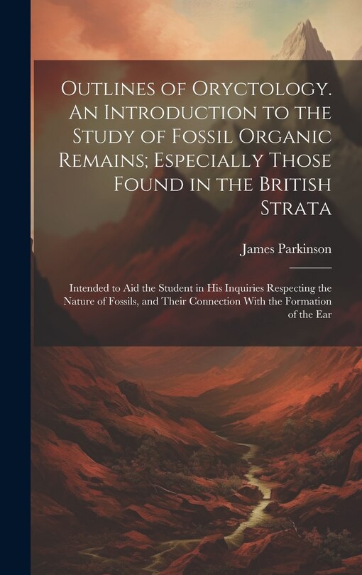 Front cover_Outlines of Oryctology. An Introduction to the Study of Fossil Organic Remains; Especially Those Found in the British Strata
