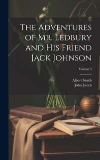 Couverture_The Adventures of Mr. Ledbury and his Friend Jack Johnson; Volume 3