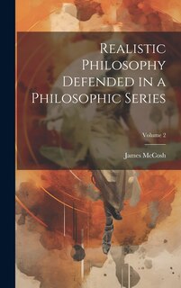 Couverture_Realistic Philosophy Defended in a Philosophic Series; Volume 2