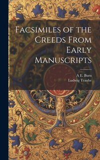 Front cover_Facsimiles of the Creeds From Early Manuscripts