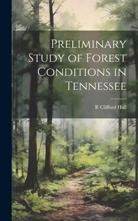 Front cover_Preliminary Study of Forest Conditions in Tennessee