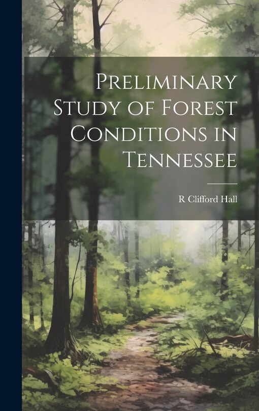 Front cover_Preliminary Study of Forest Conditions in Tennessee
