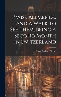 Couverture_Swiss Allmends, and a Walk to see Them, Being a Second Month in Switzerland
