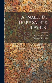 Couverture_Annales de Terre Sainte, 1095-1291