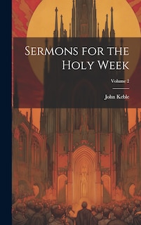 Front cover_Sermons for the Holy Week; Volume 2