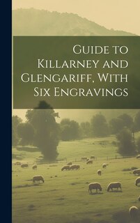 Couverture_Guide to Killarney and Glengariff, With six Engravings