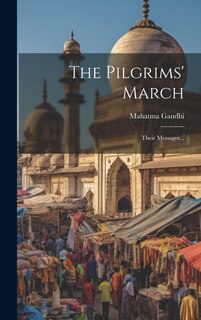 Front cover_The Pilgrims' March; Their Messages ..