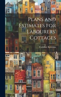 Front cover_Plans and Estimates for Labourers' Cottages
