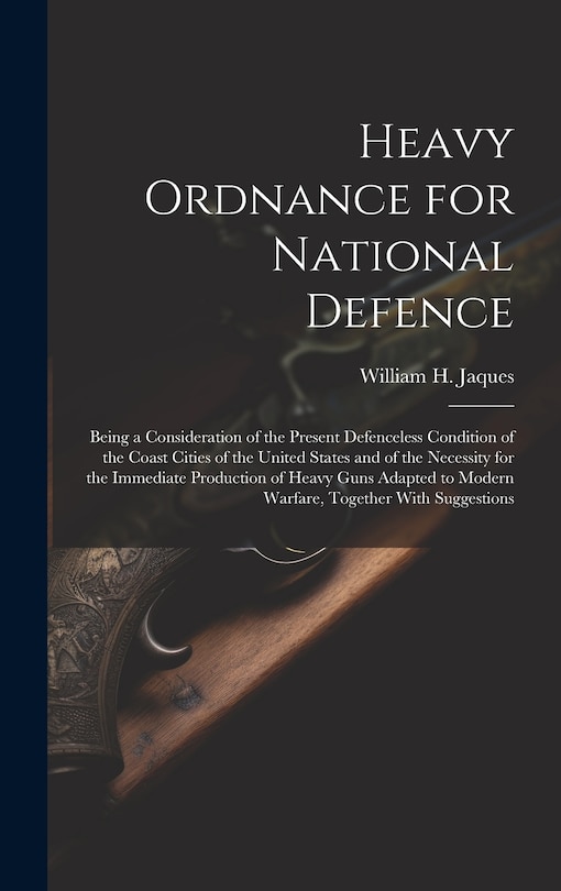 Front cover_Heavy Ordnance for National Defence