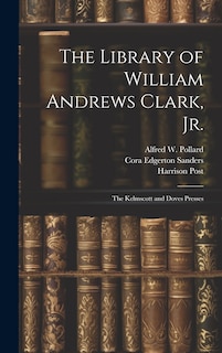 Couverture_The Library of William Andrews Clark, Jr.