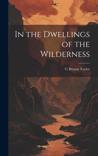 Front cover_In the Dwellings of the Wilderness