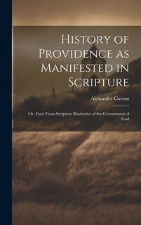 Front cover_History of Providence as Manifested in Scripture; or, Facts From Scripture Illustrative of the Government of God