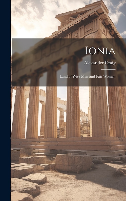 Front cover_Ionia; Land of Wise men and Fair Women
