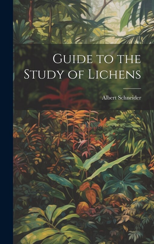 Front cover_Guide to the Study of Lichens
