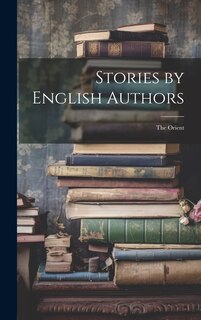 Front cover_Stories by English Authors; the Orient